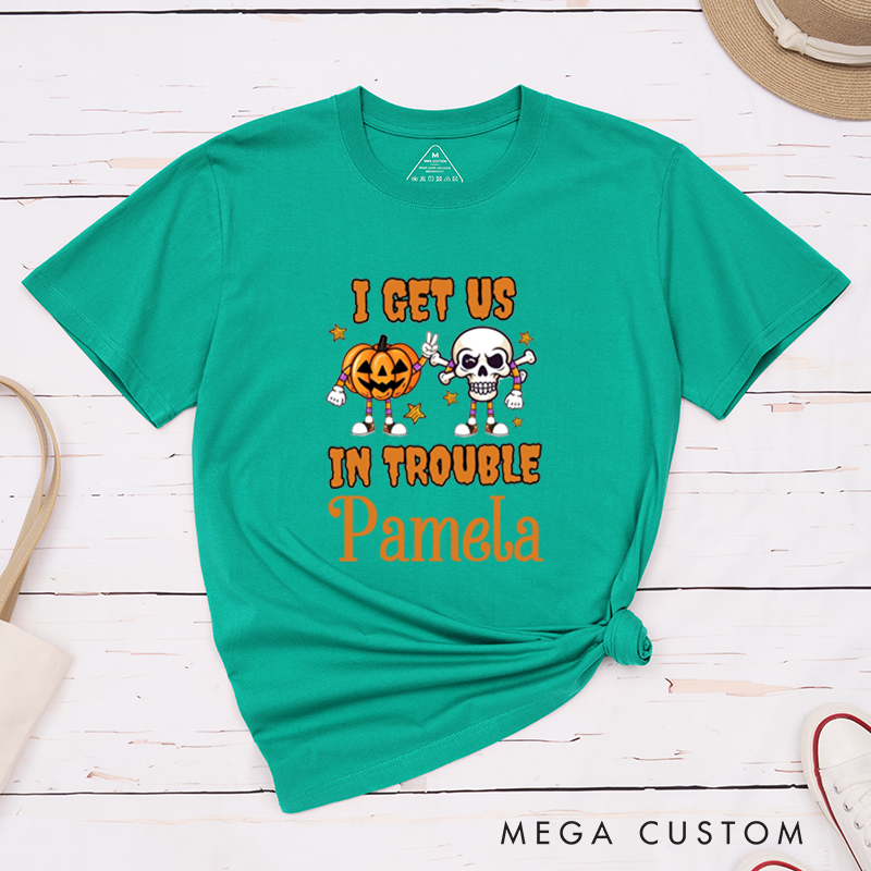 Personalized Halloween Couple Matching T-Shirt Funny I Get Us in Trouble and I Get Us Out of Trouble Couple Matching Classic T-Shirt
