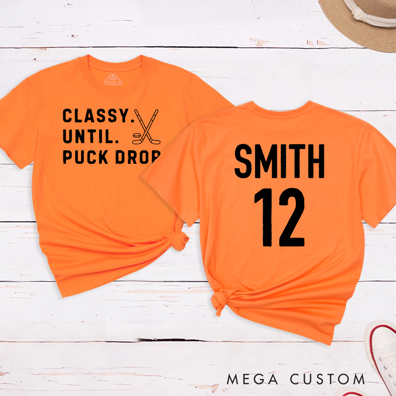 Personalized "Classy Until Puck Drop" Hockey T-Shirt with Custom Name and Number