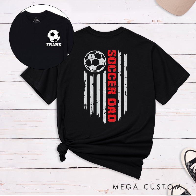 Personalized Patriotic Soccer Dad T-Shirt with Custom Name 