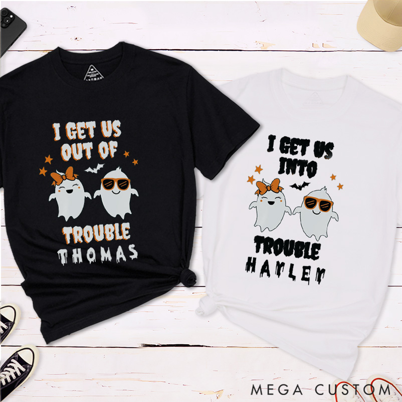 Personalized I Get Us Into Trouble and I Get Us Out of Trouble Ghost Couple Matching Halloween Shirt 