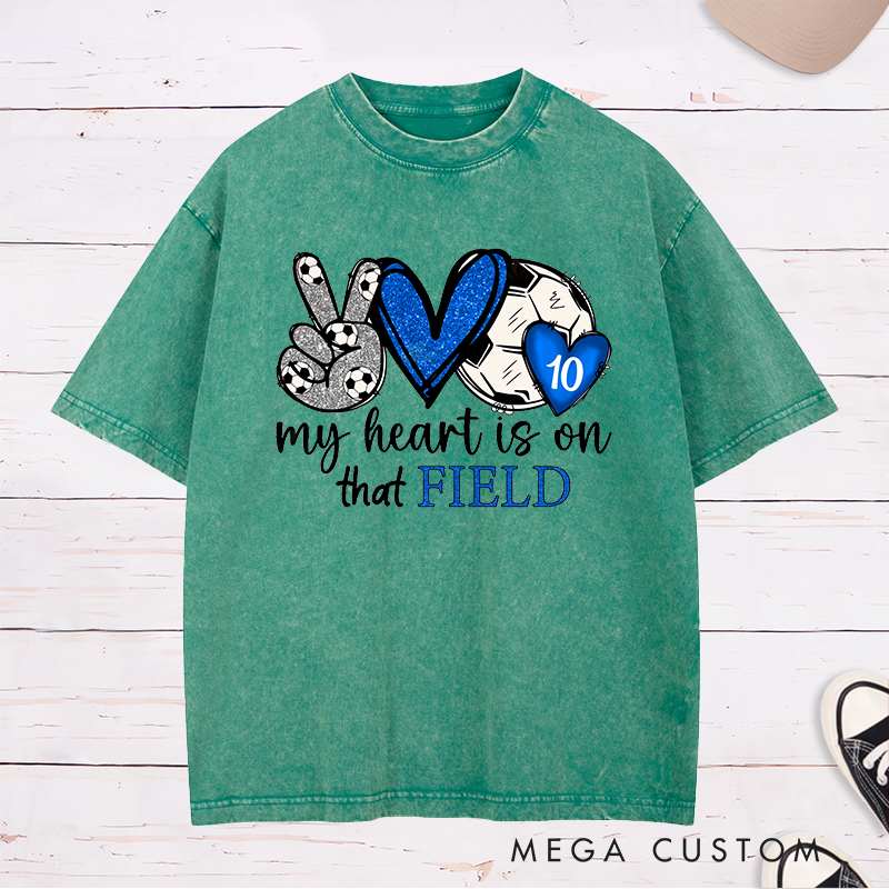 Personalized "My Heart is on That Field" Soccer Washed T-Shirt with Custom Player Number