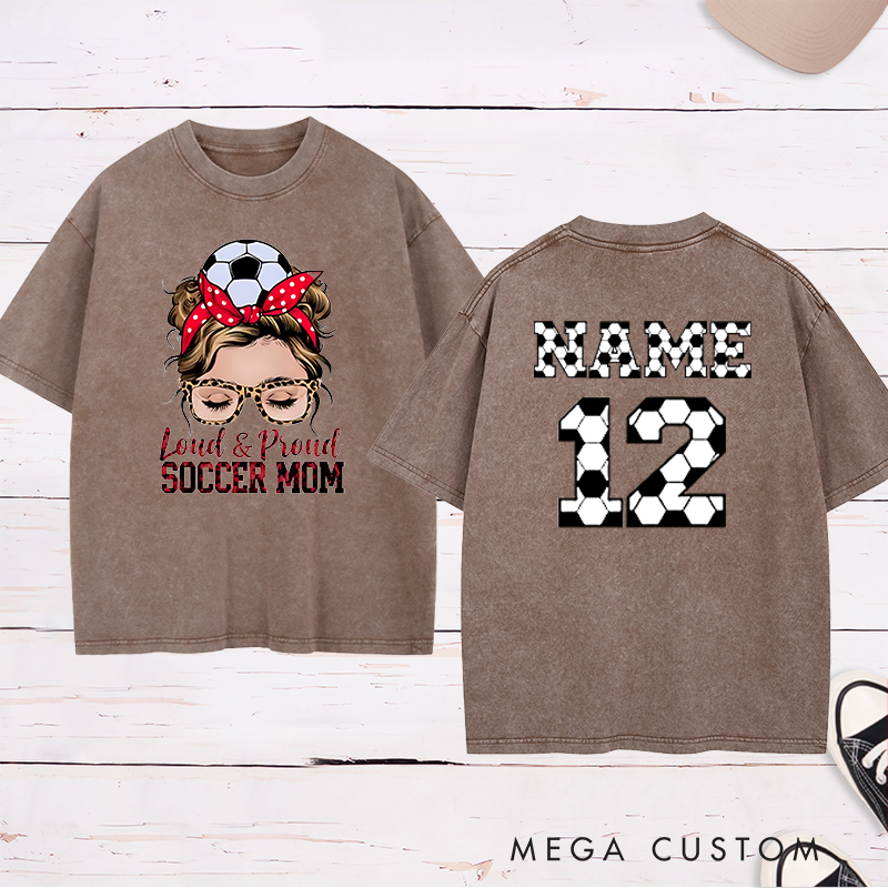 Personalized "Loud & Proud Soccer Mom" Washed T-Shirt with Custom Name and Number