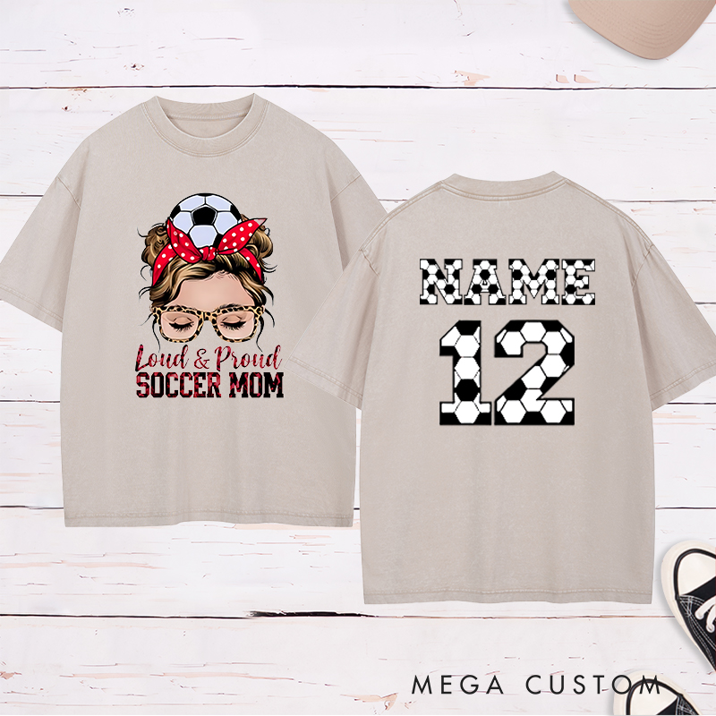 Personalized "Loud & Proud Soccer Mom" Washed T-Shirt with Custom Name and Number