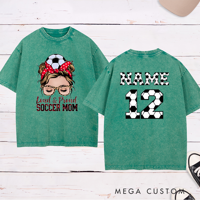 Personalized "Loud & Proud Soccer Mom" Washed T-Shirt with Custom Name and Number