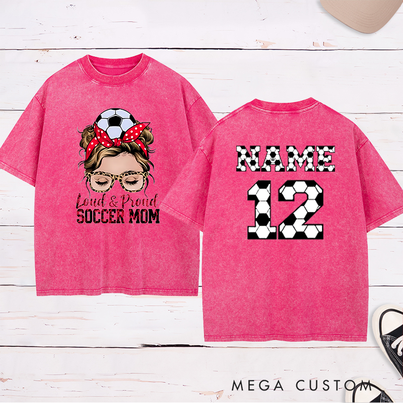 Personalized "Loud & Proud Soccer Mom" Washed T-Shirt with Custom Name and Number