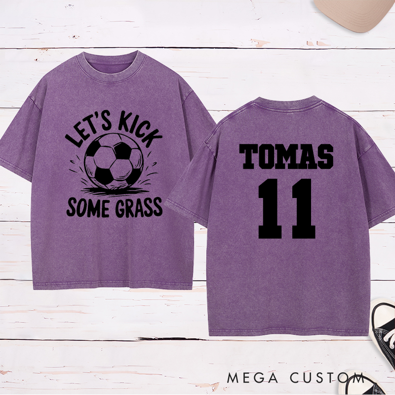 Personalized “Let's Kick Some Grass”Soccer Washed T-Shirt with Custom Name