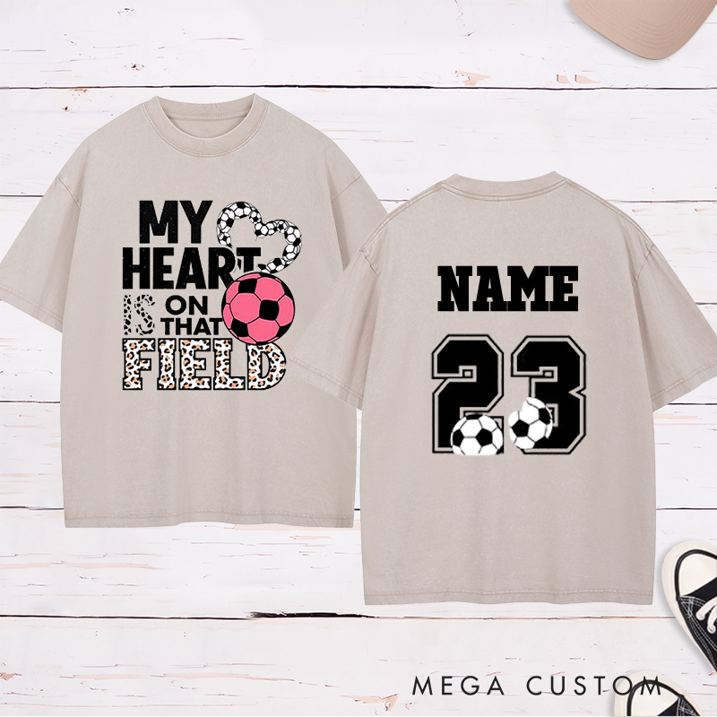 Personalized "My Heart is on That Field" Soccer Washed T-Shirt with Custom Name and Number