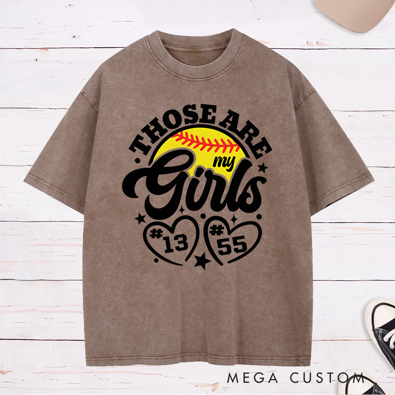 Personalized Softball Supporter Washed T-Shirt Design Featuring Custom Player Numbers Heart Accents and Bold "Those Are My Girls" Text