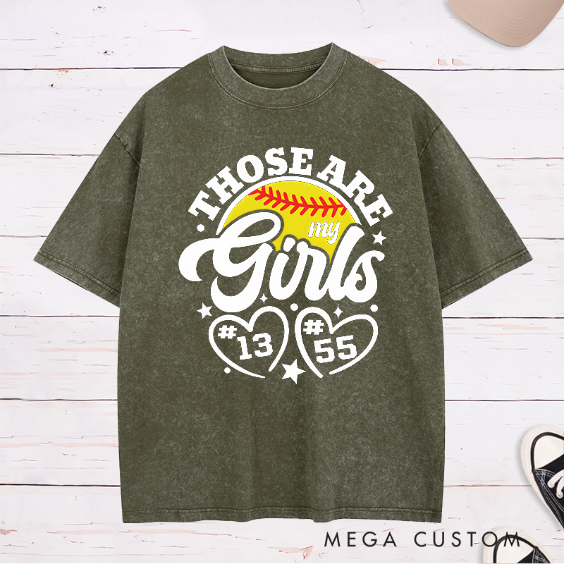 Personalized Softball Supporter Washed T-Shirt Design Featuring Custom Player Numbers Heart Accents and Bold "Those Are My Girls" Text