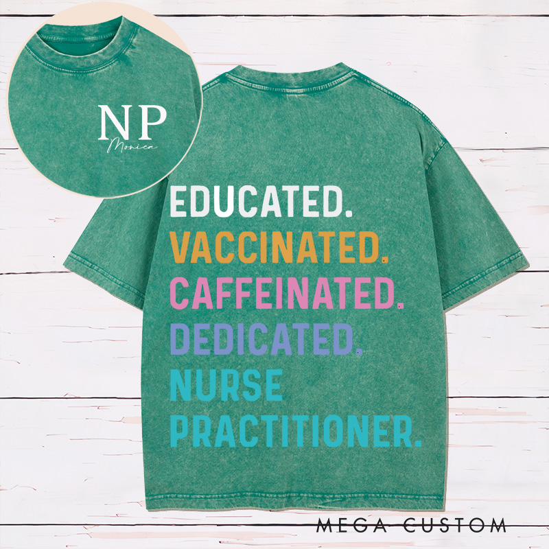 Personalized Two Sides Printed Washed T-Shirt Customized Nurse Practitioner Design Washed T-Shirt 