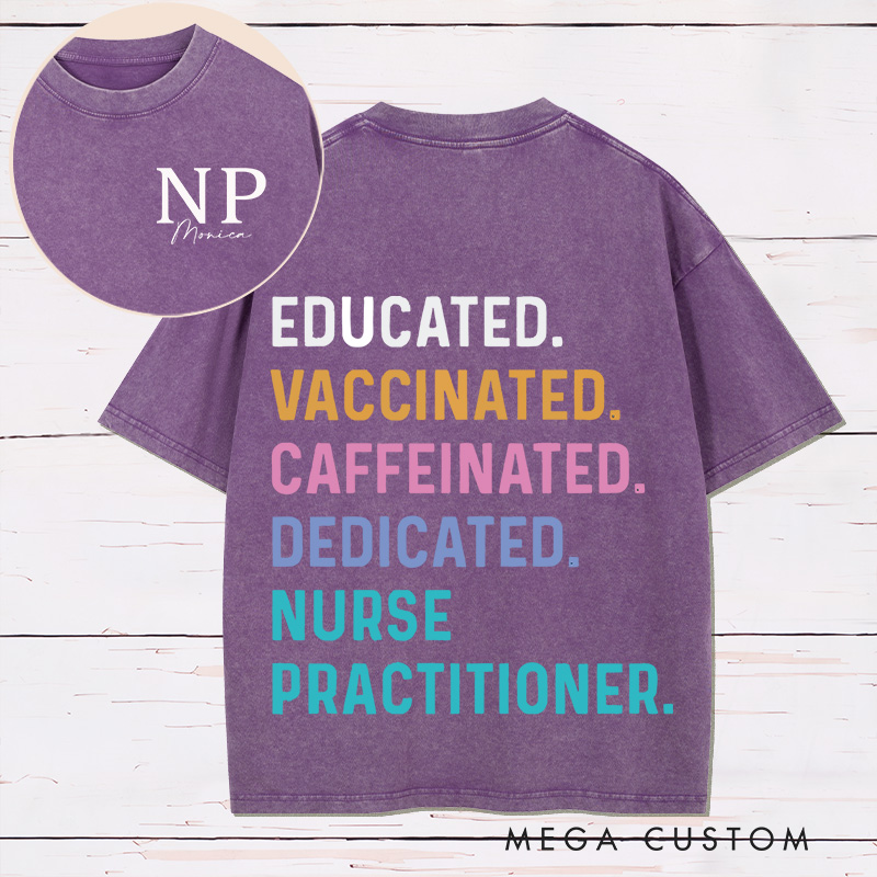 Personalized Two Sides Printed Washed T-Shirt Customized Nurse Practitioner Design Washed T-Shirt 