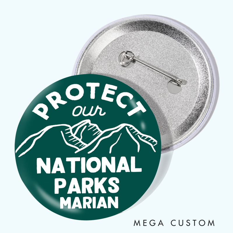 Personalized Protect Our National Parks Pinback Button Outdoor Nature Lovers Pin Badge Gift Camping Hiking Lovers Gift
