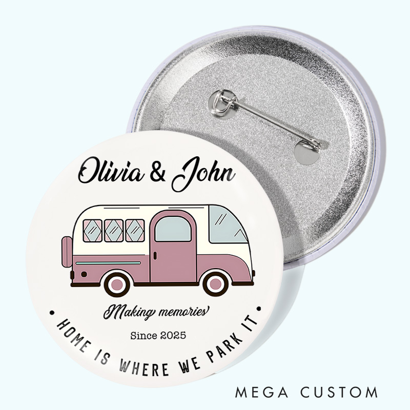 Personalized Home Is Where We Park It Pin Outdoor Adventure Lovers Pin Badge Gift Camping Hiking Lovers Gift
