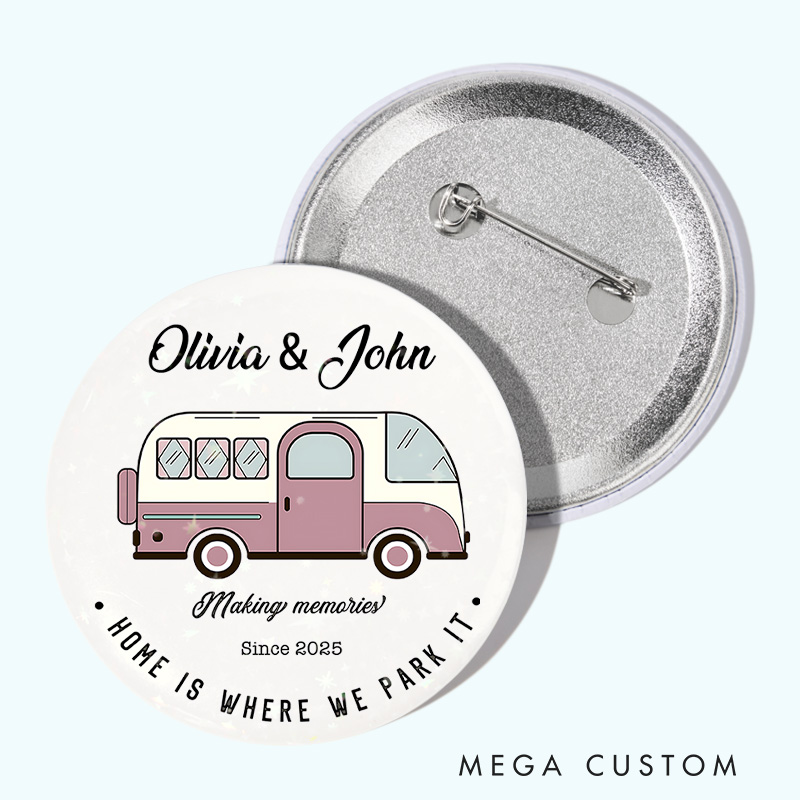 Personalized Home Is Where We Park It Pin Outdoor Adventure Lovers Pin Badge Gift Camping Hiking Lovers Gift