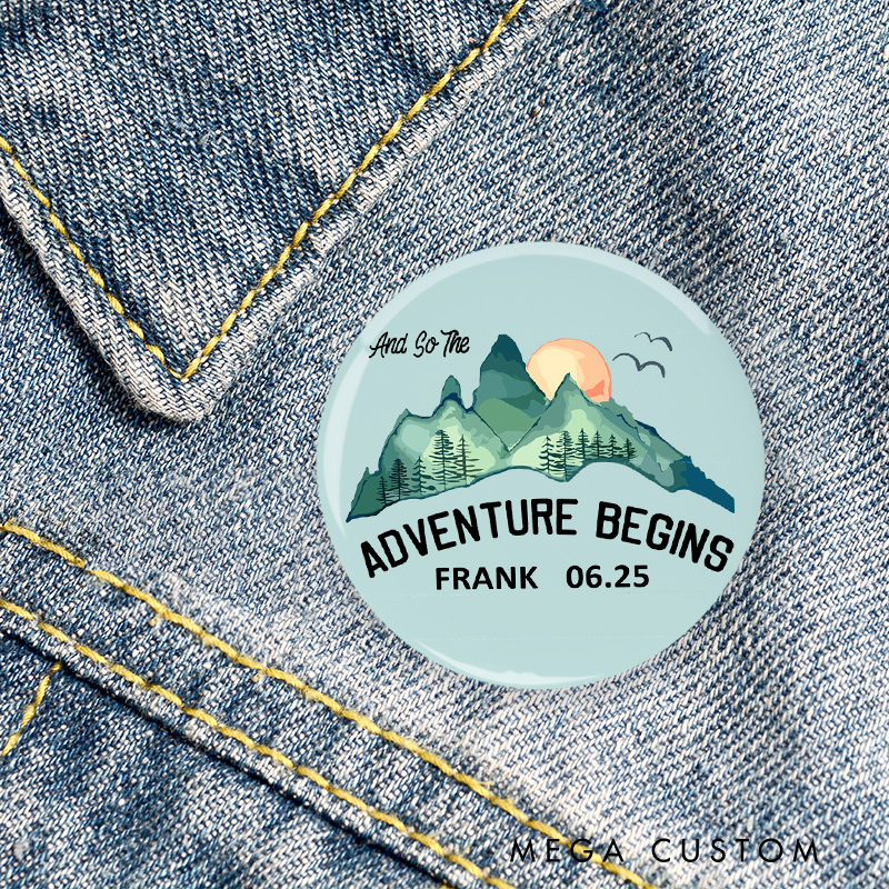 Personalized and so the Adventure Begins Pin Outdoor Natural Lovers Pin Badge Gift Camping Hiking Lovers Gift