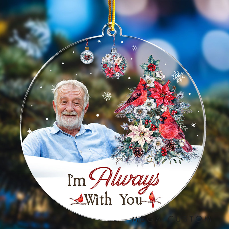 Personalized Photo Memorial Ornament I'm Always With You Acrylic Photo Christmas Ornament Remembrance Gift 