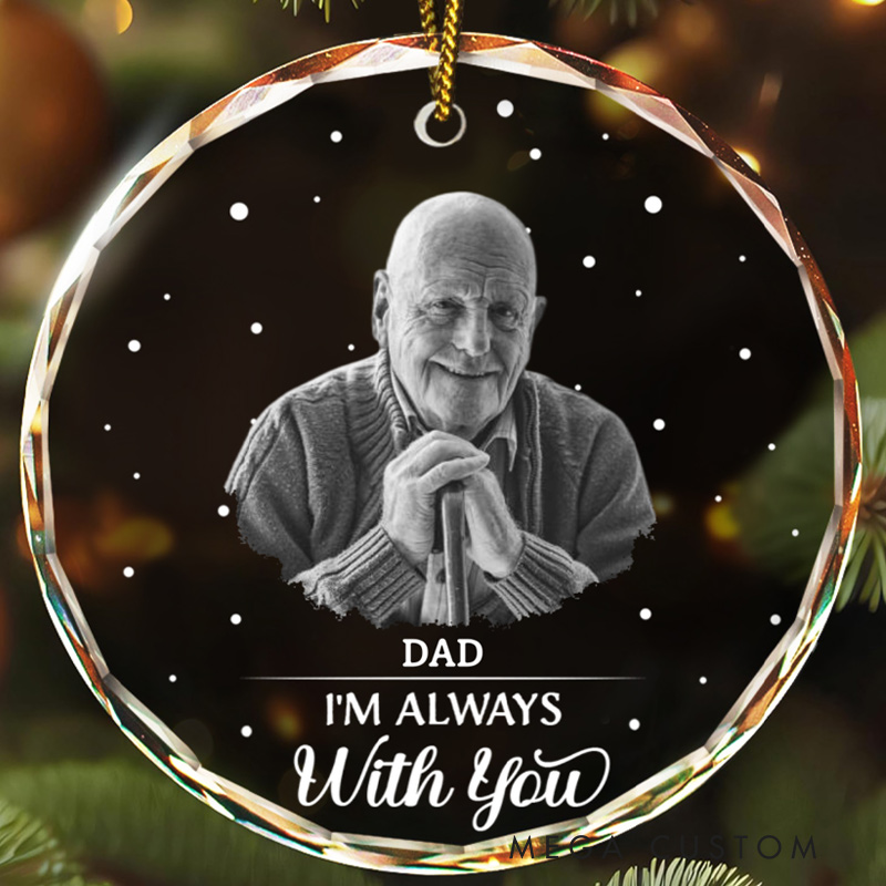 Personalized Memorial Photo Ornament I am Always with You Memorial Ornament Circle Glass Ornament Sympathy Gift