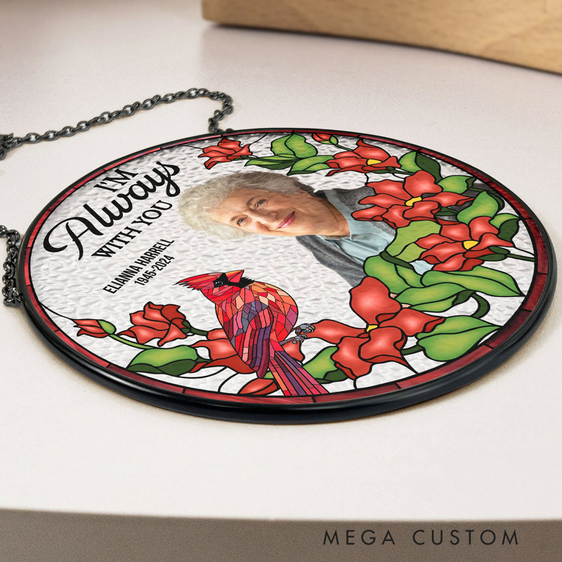 Personalized Photo Stained Glass Window Hanging Suncatcher I am Always with You Cardinal Suncatcher Cardinal Sympathy Gift