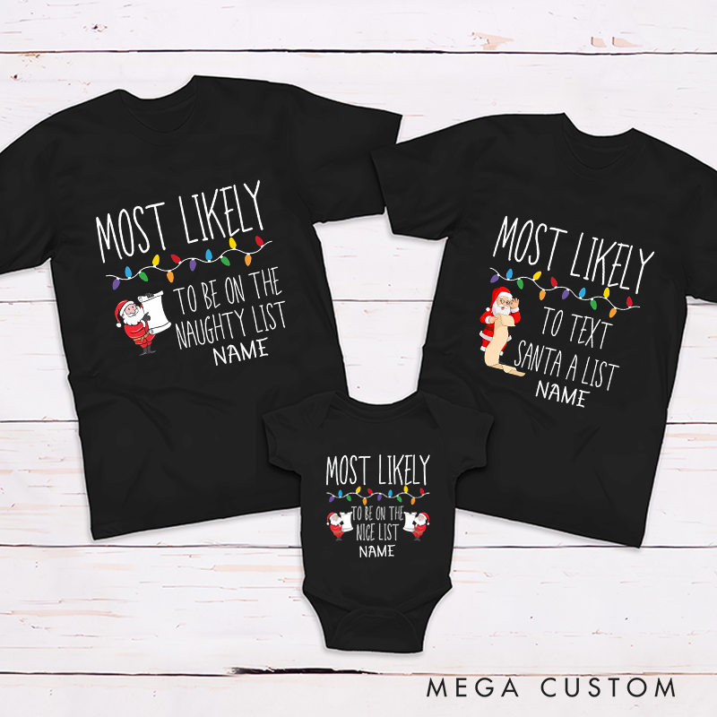 Personalized Christmas Gift Most Likely Theme Gift List Santa Claus Design Family Matching Outfit