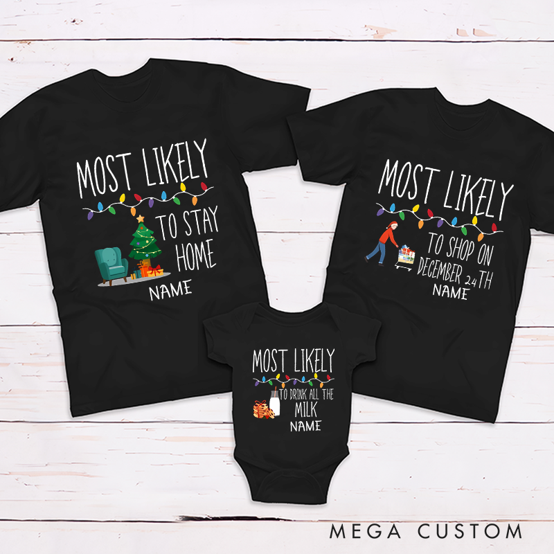 Personalized Christmas Gift Most Likely Shirts Go Shopping or Stay at Home Patterns Design Family Matching Outfit