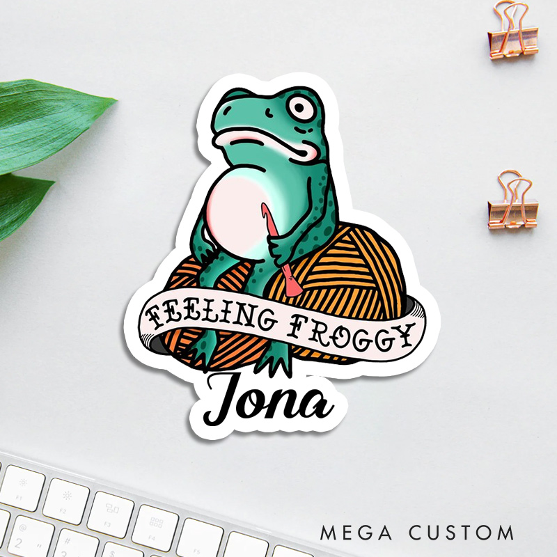 Personalized Feeling Froggy Sticker Funny Crochet Lovers Sticker Funny Crocheter Gift