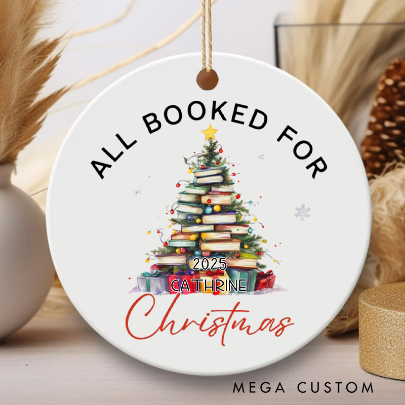 Personalized All Booked for Christmas Ornament Book Lover Keepsake Ornament Holiday Decor for Book Lovers Gift Librarian Gift
