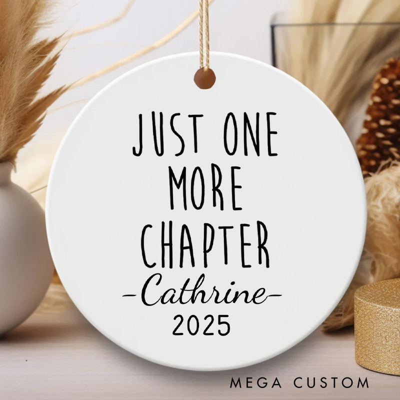 Personalized Just One More Chapter Christmas Ornament Literary Ornament Reading Ornament Bookish Ornaments for Book Lovers Gift Librarian Gift