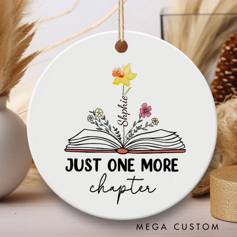 Personalized Just One More Chapter Christmas Ornament Name Flower Book Ornament for Book Lovers Gift Librarian Gift Bookish Gift