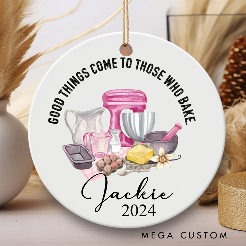 Personalized Good Things Come to Those Who Bake Christmas Ornament Custom Cookie Baking Ornament with Name Holiday Decor for Baking Lover Gift