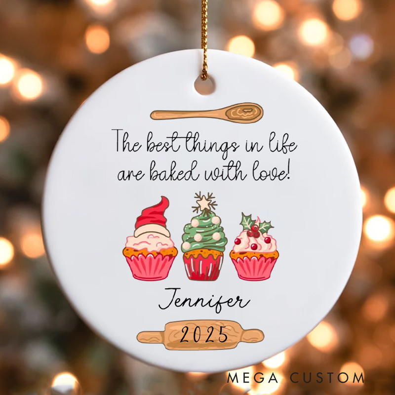Personalized the Best Things in Life are Baked with Love Christmas Ornament Custom Cupcake Ornament with Name Holiday Decor for Baking Lover Gift