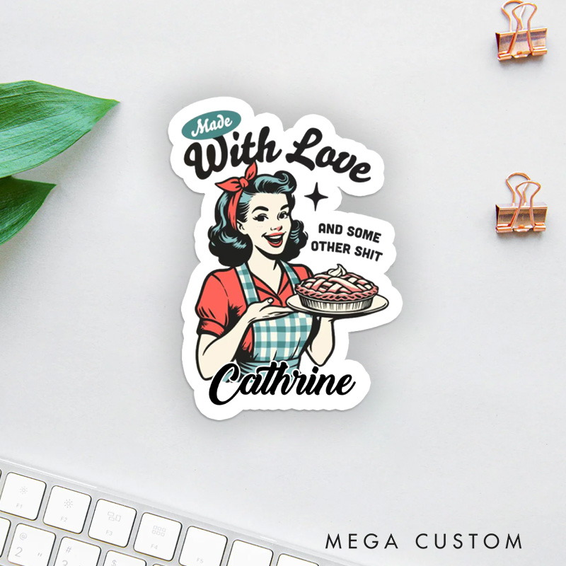 Personalized Made with Love and Some Other Shit Sticker Retro Pie Maker Stickers with Name Vintage Baker Sticker for Baking Lover Gift