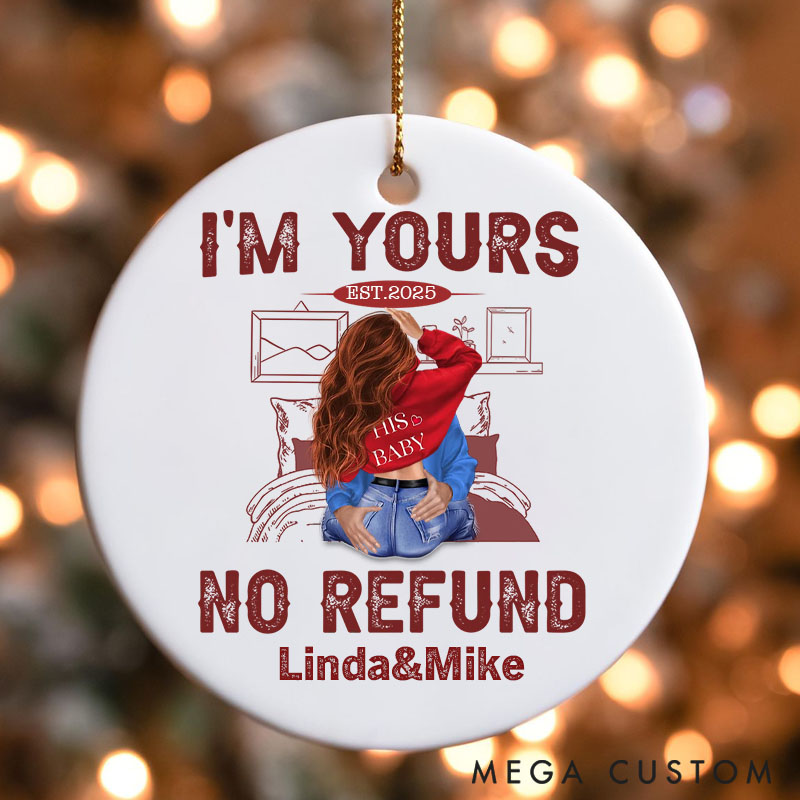 Personalized I'M Yours No Refund Christmas Ornament Couple Christmas Ornament Gift