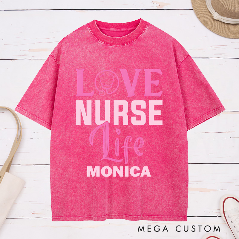 Personalized Nurse Washed T-Shirt Customized Love Nurse Life Design Washed T-Shirt 