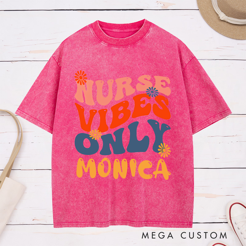 Personalized Nurse Washed T-Shirt Customized Nurse Vibes Only Design Washed T-Shirt 