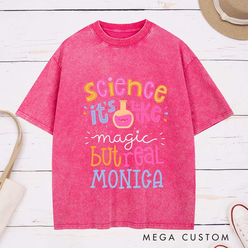 Personalized Nurse Washed T-Shirt Customized Science It's Like Magic But Real Design Washed T-Shirt 
