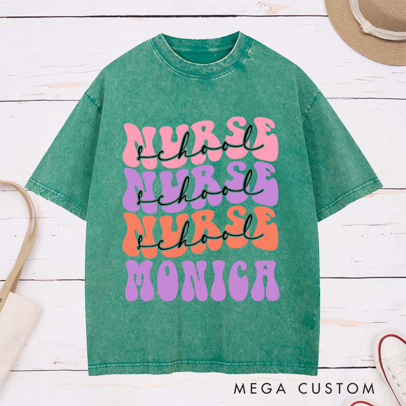 Personalized Nurse Washed T-Shirt Customized Nurse School Design Washed T-Shirt 