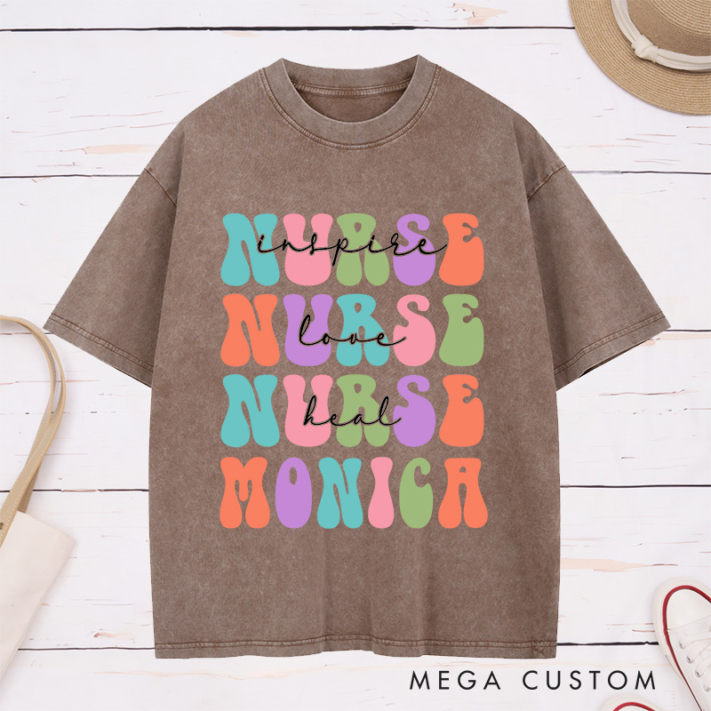 Personalized Nurse Washed T-Shirt Customized Inspire Love Heal Nurse Design Washed T-Shirt 