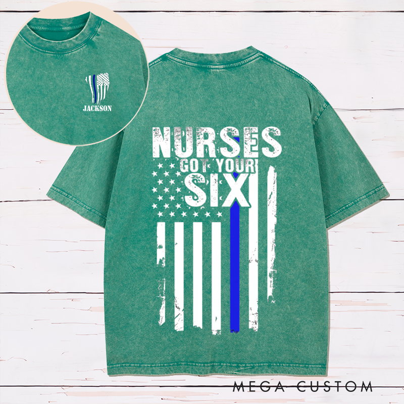 Personalized Nurses Got Your Six Washed T-Shirt Unique Gift for Police Supporters
