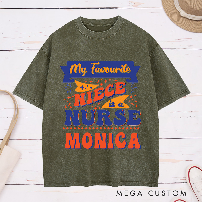 Personalized Nurse Washed T-Shirt Customized My Favorite Niece is a Nurse Design Washed T-Shirt 