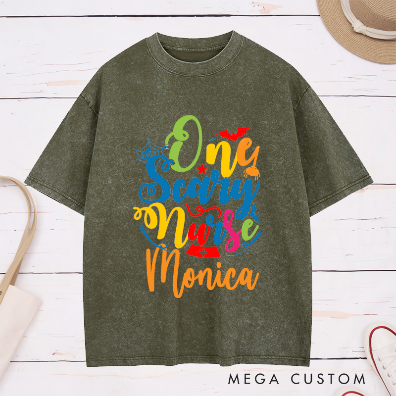 Personalized Nurse Washed T-Shirt Customized One Scary Nurse Design Washed T-Shirt 