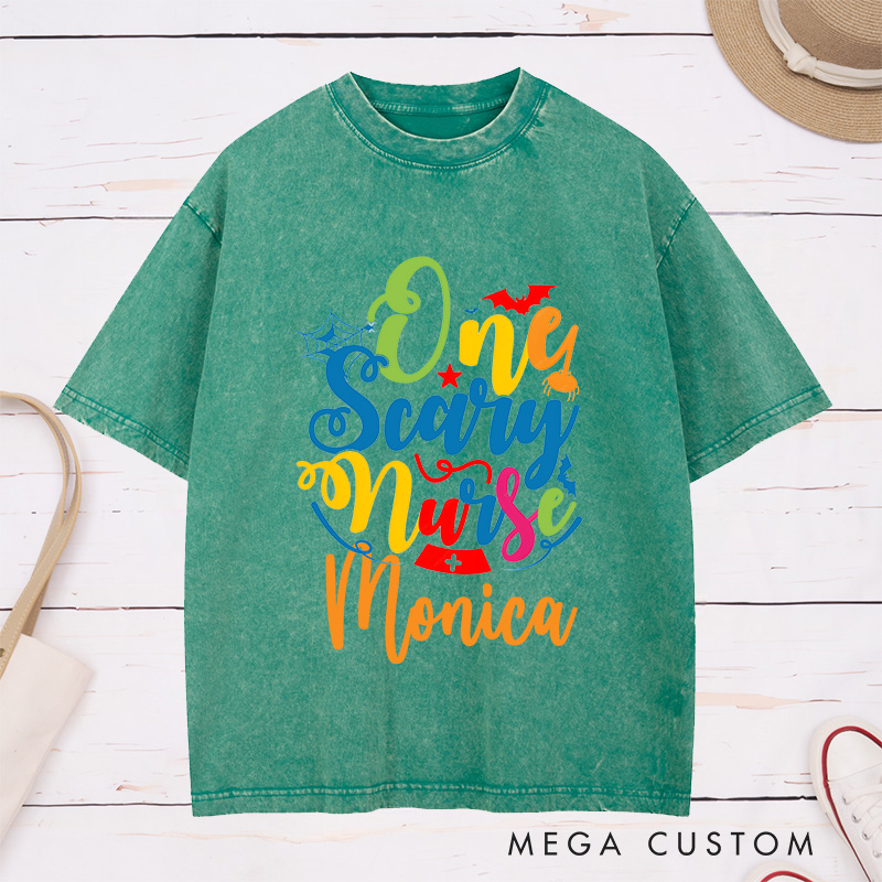 Personalized Nurse Washed T-Shirt Customized One Scary Nurse Design Washed T-Shirt 