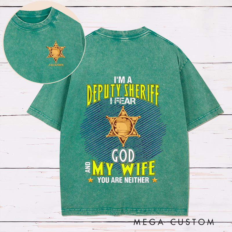Personalized Deputy Sheriff Washed T Shirt with Humorous Design Gift for Police Officer