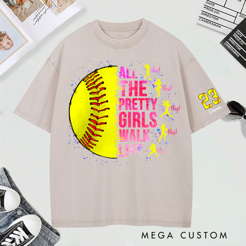 Personalized "All the Pretty Girls Walk Like This" Softball Washed T-Shirt with Custom Details 
