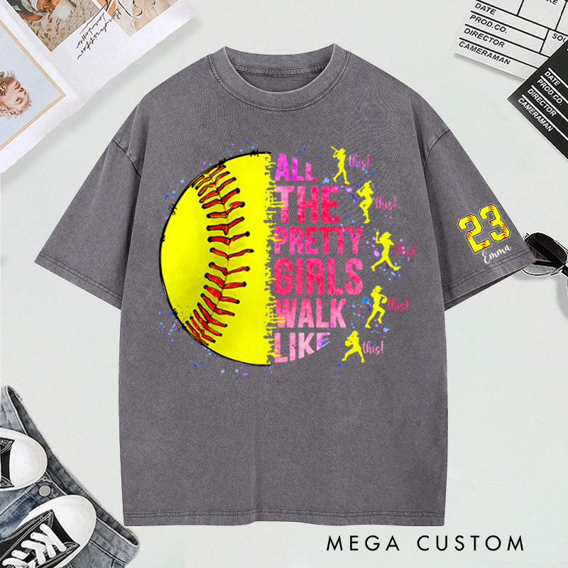 Personalized "All the Pretty Girls Walk Like This" Softball Washed T-Shirt with Custom Details 