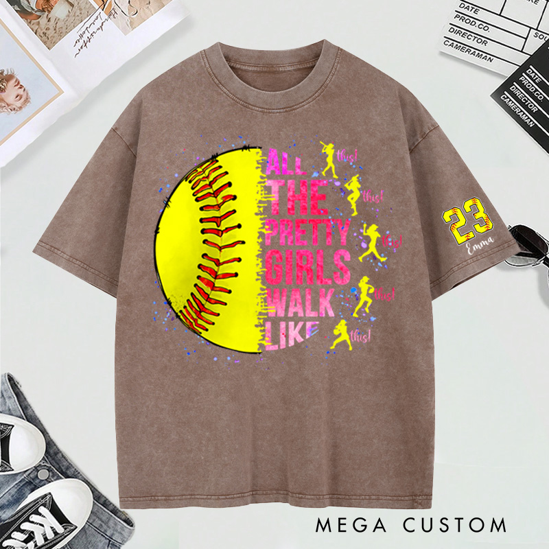 Personalized "All the Pretty Girls Walk Like This" Softball Washed T-Shirt with Custom Details 