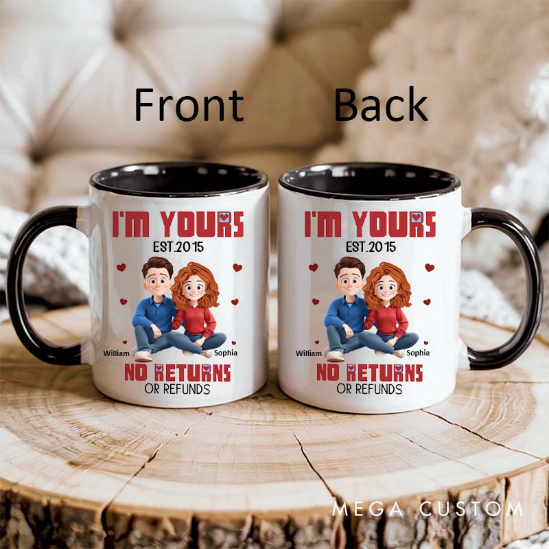 Personalized Couple Mug I'm Yours No Returns or Refunds Couple Anniversary Gift Mug Custom Husband Wife Coffee Cup