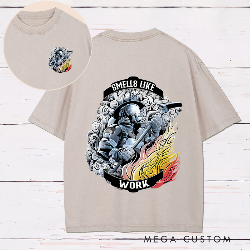 Personalized Firefighter Washed T-Shirt Smells Like Work Design Gift for Firefighters