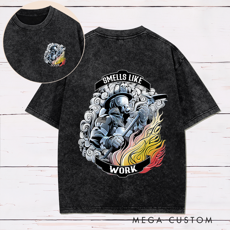 Personalized Firefighter Washed T-Shirt Smells Like Work Design Gift for Firefighters