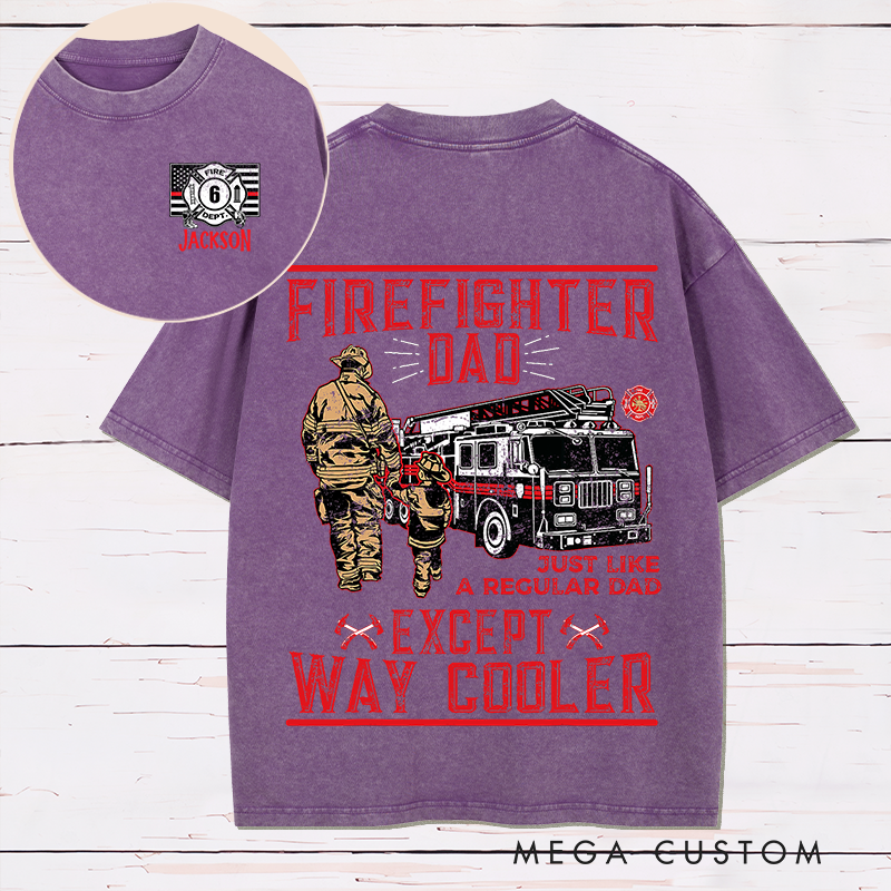 Personalized Firefighter Washed T-Shirt Firefighter Dad Design Thoughtful Gift for Cool Dads