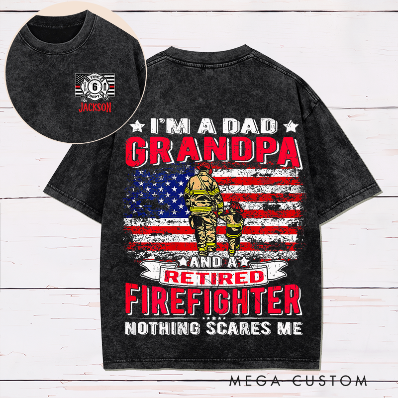 Personalized Firefighter Washed T-Shirt Retired Firefighter Dad and Grandpa Design Thoughtful Gift